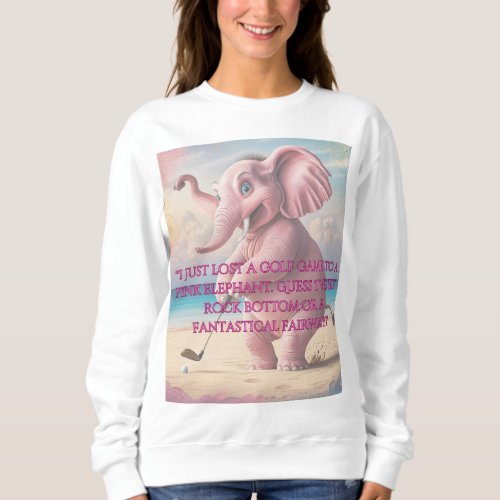 Pink elephant Golfing printed Ladies  T_shirt  Sweatshirt