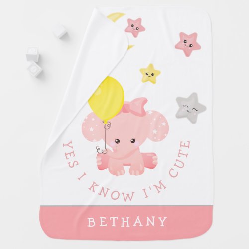 Pink Elephant I Know I Am Cute Girl Baby Blanket