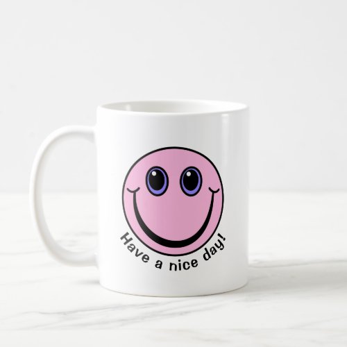 Pink Emoji Face Have a nice day Coffee Mug