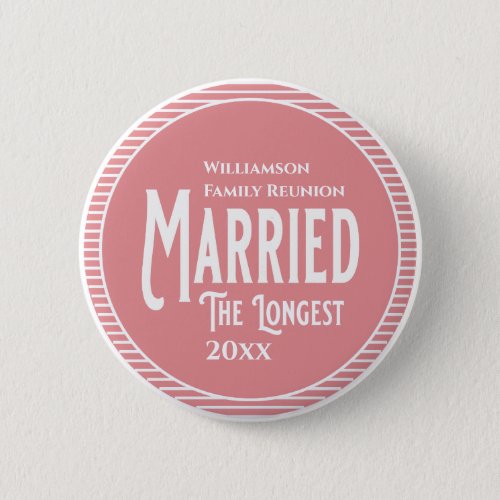 Pink Family Reunion Award Married The Longest Button