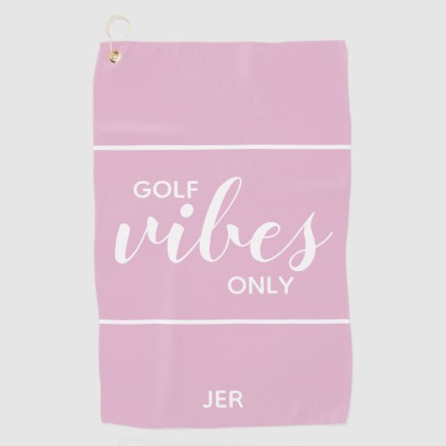 Pink Feminine Golfer Gal Quote Golf Vibes Custom Golf Towel