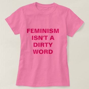 Pink Feminist T-shirt by frickyesfeminism at Zazzle