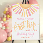 Pink First Trip Around The Sun 1st Birthday Sign<br><div class="desc">Welcome guests to your little one's First Trip Around The Sun 1st birthday party with this bright and cheerful sun-themed welcome sign! A large sun with vibrant rays in shades of yellow, orange, pink, and red sits at the top, setting the tone for a warm and joyful celebration. The phrase...</div>