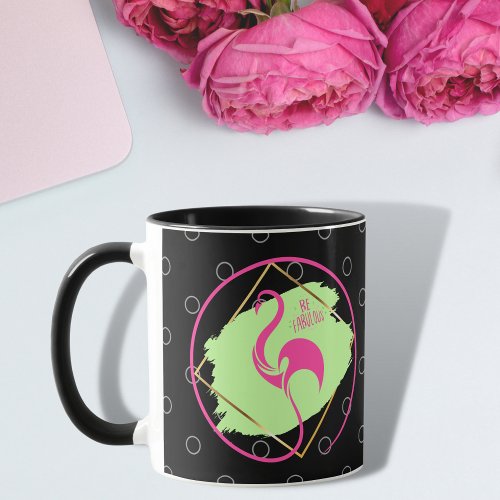 Pink Flamingo Be Fabulous Inspirational Saying Mug