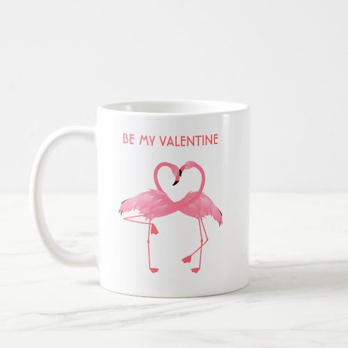 Pink Flamingo Be My Valentine Coffee Mug