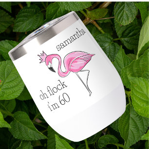 Pink Flamingo Crown Oh Flock I'm 60 Birthday Name Thermal Wine Tumbler