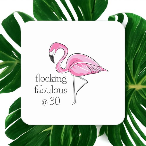 Pink Flamingo Flocking Fabulous at Thirty Square Paper Coaster