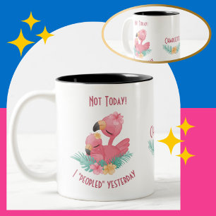 Pink Flamingo fun quote "peopled yesterday" Two-Tone Coffee Mug