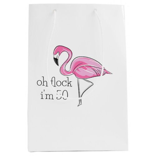 Pink Flamingo Oh Flock Im 50 Medium Gift Bag