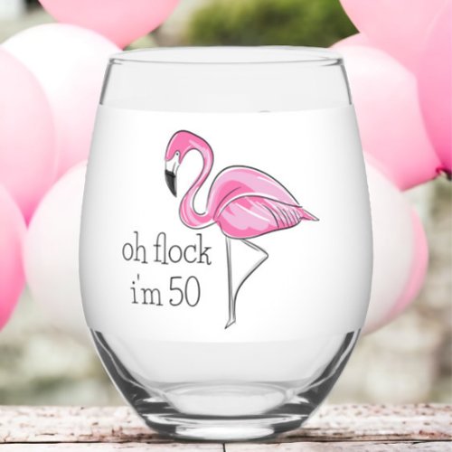 Pink Flamingo Oh Flock Im 50 Personalized  Stemless Wine Glass