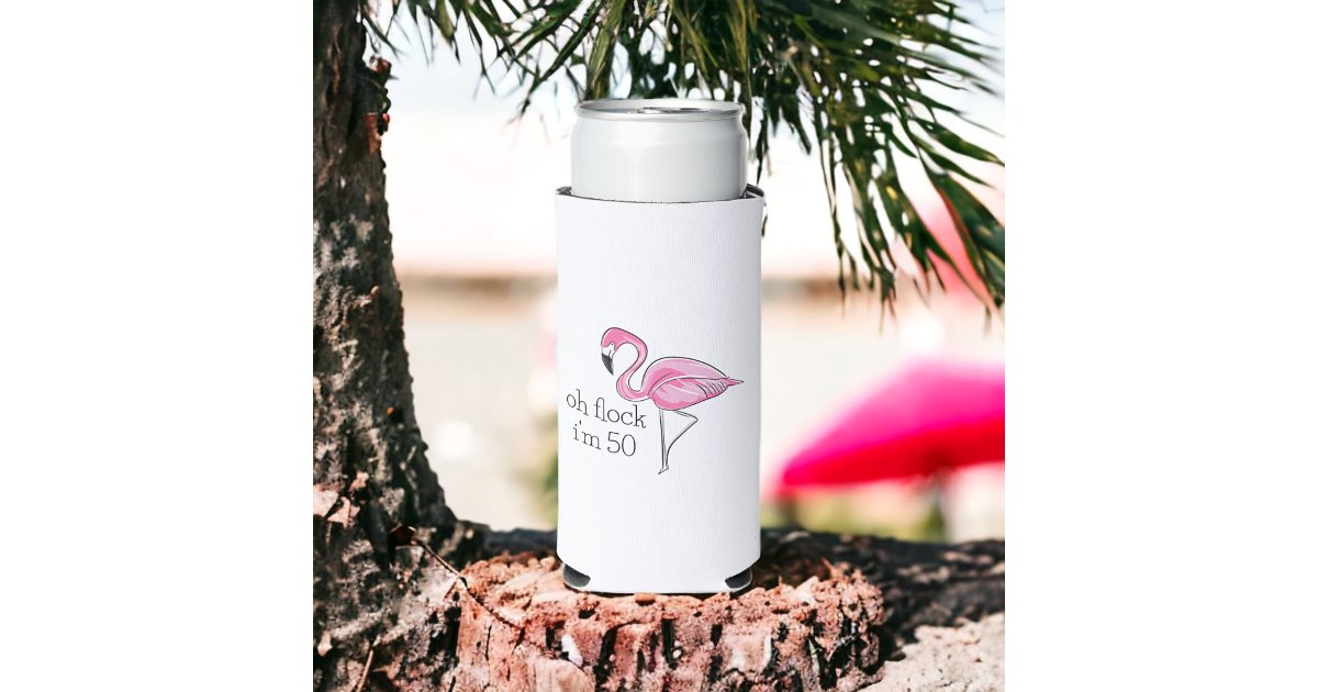 Pink Flamingo Oh Flock I'm 50 Seltzer Can Cooler | Zazzle