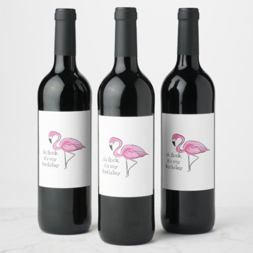 Pink Flamingo Oh Flock Its My Birthday Preppy Wine Label