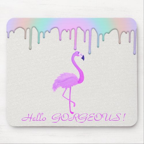 Pink FlamingoRainbow Drips _ Hello Gorgeous Mouse Pad