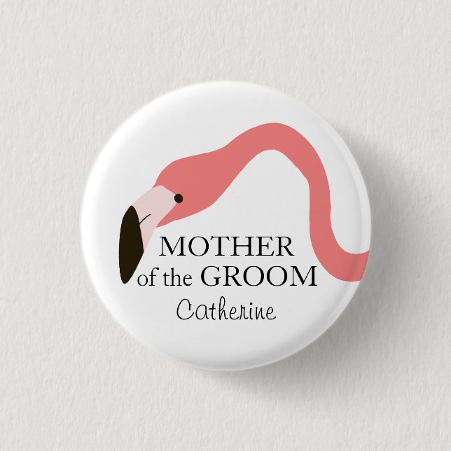 Pink Flamingo Whimsy Mother of the Groom Button (Front)