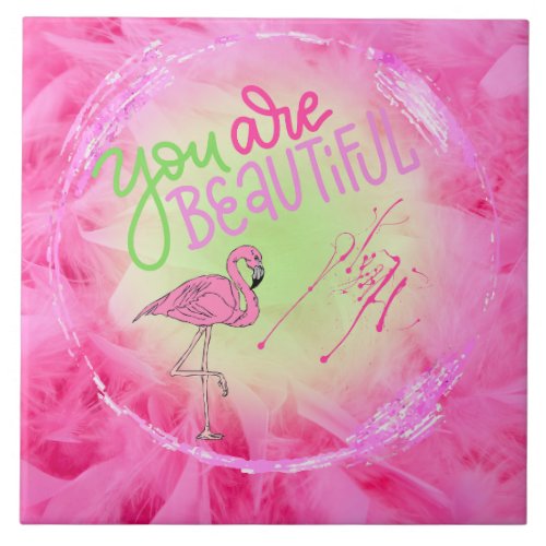 Pink Flamingo You Are Beautiful Inspirational  Ceramic Tile