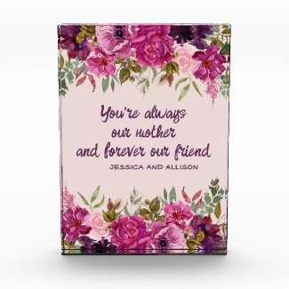 Pink Floral Always Mother Forever Friend  