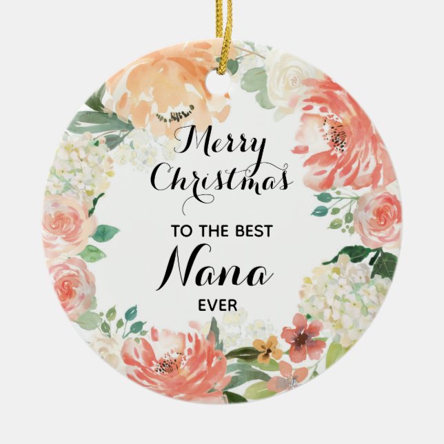 Pink Floral Best Nana Ever Personalized Ceramic Ornament (Front)