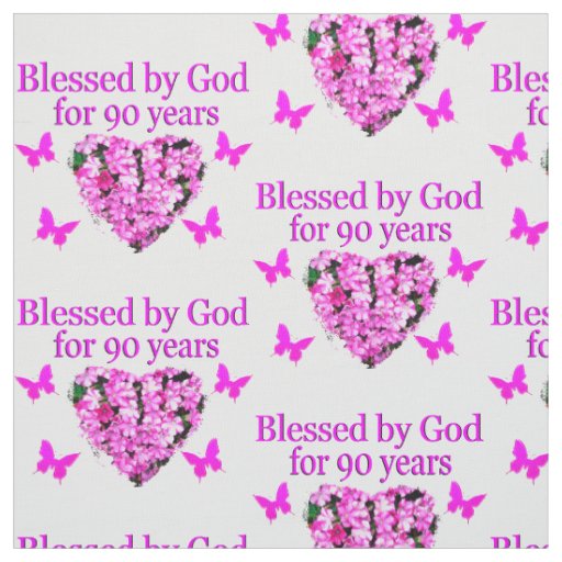 PINK FLORAL BLESSED BY GOD FOR 90 YEARS FABRIC