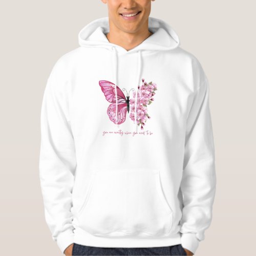 Pink Floral Butterfly Exactly Where You Need to Be Hoodie