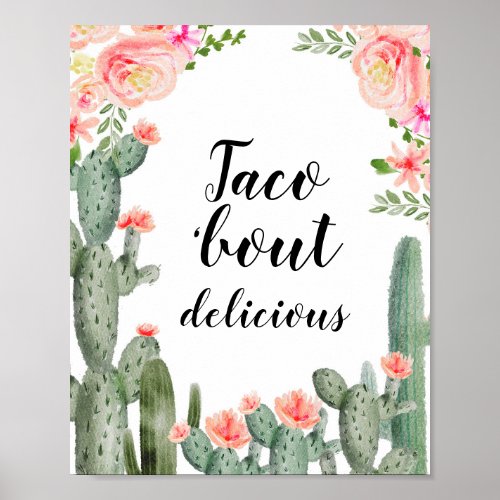 Pink Floral Cactus Taco bout delicious Sign