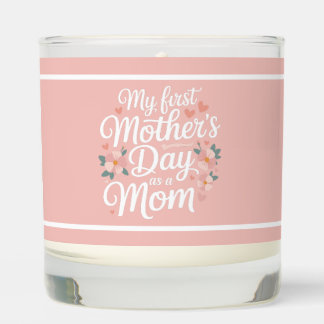 Pink Floral First Mother's Day  Scented Candle