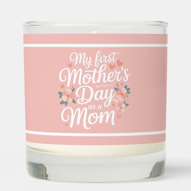 Pink Floral First Mother's Day  Scented Candle (Front)