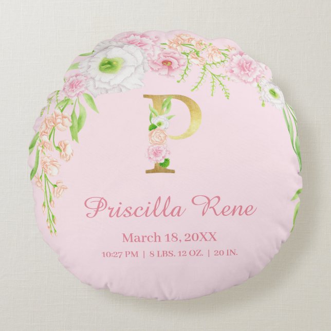 Pink Floral Gold Monogram "P" Baby Girl Stats Round Pillow (Front)