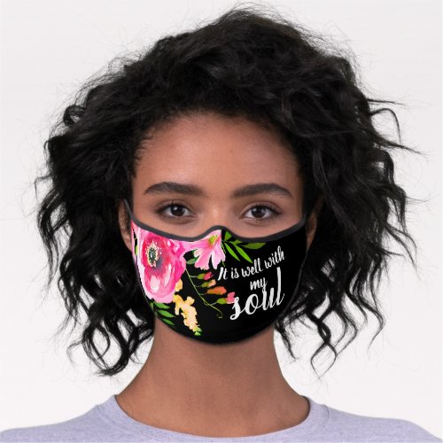 Pink Floral It Is Well With My Soul Inspirational Premium Face Mask