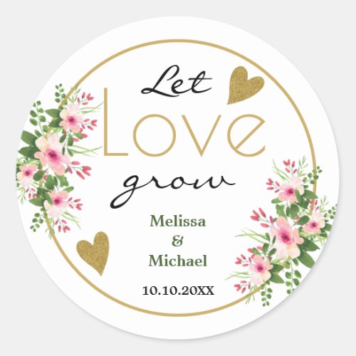 Pink Floral Let Love Grow Gold Tropical Wedding   Classic Round Sticker