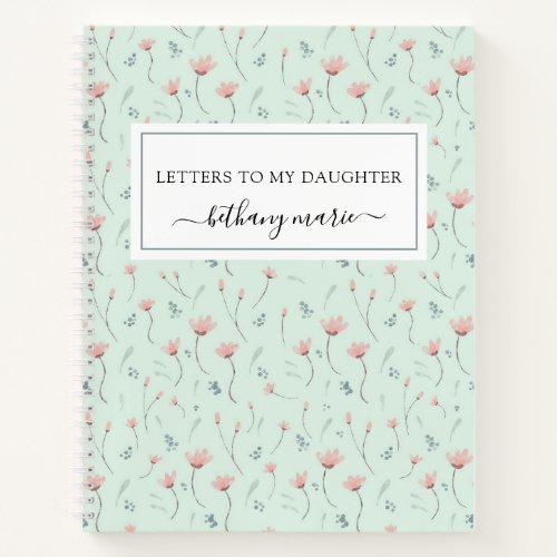 Pink Floral Letters To My Daughter Advice Keepsake Notebook