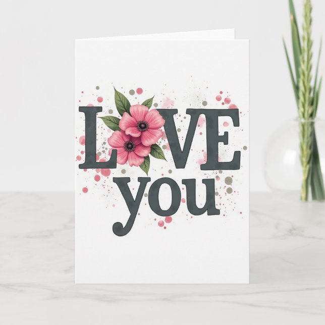 Pink Floral Love You Card (Front)