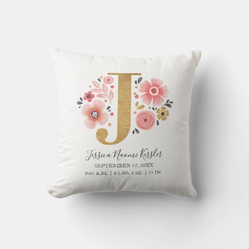 Pink Floral Monogram Initial Letter J Birth Stats Throw Pillow