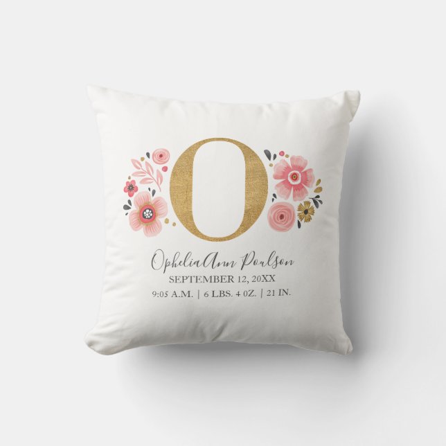 Pink Floral Monogram Initial Letter O Birth Stats Throw Pillow (Front)