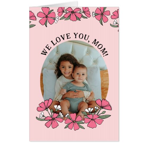 Pink Floral Mothers Day Photo Card