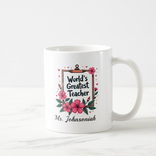 Pink Floral Pencil Frame Worlds Greatest Teacher Coffee Mug (Right)