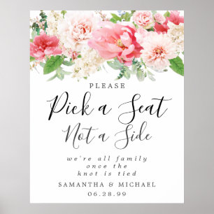 Pink Floral Pick A Seat Not A Side Wedding Sign
