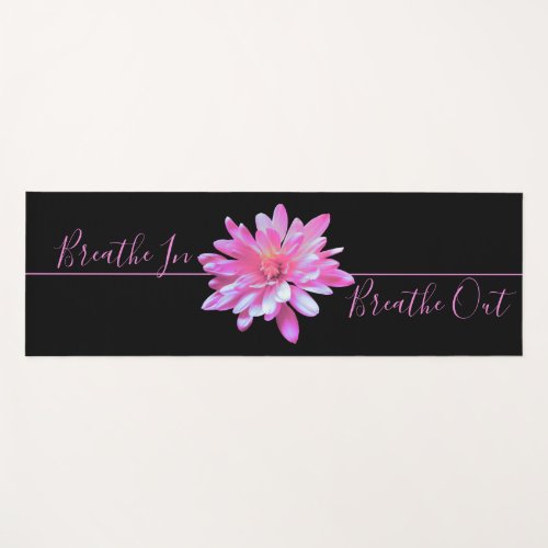 Pink floral Pink Daisy  _ breathe in  breathe out Yoga Mat