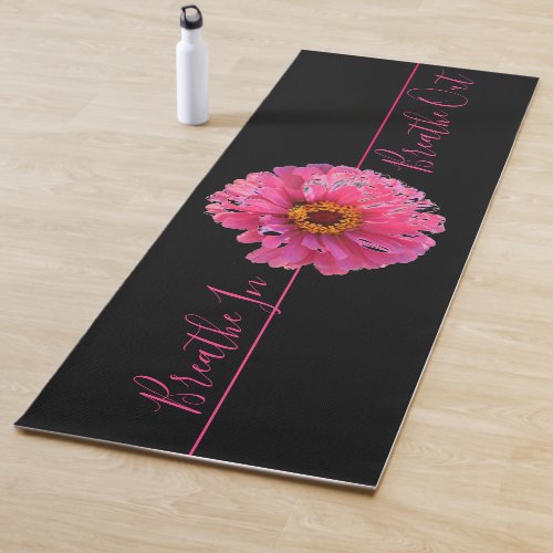 Pink floral Pink Daisy  _ breathe in  Breathe out Yoga Mat
