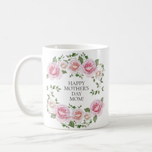 Pink Floral Rose Wreath Happy Mothers Day Coffee Mug