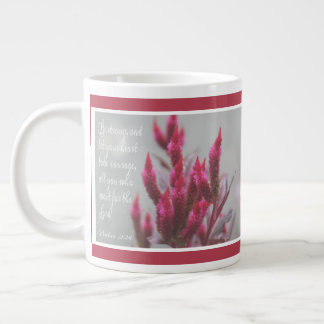 Pink floral, with verse from Psalm 31:24 Giant Coffee Mug