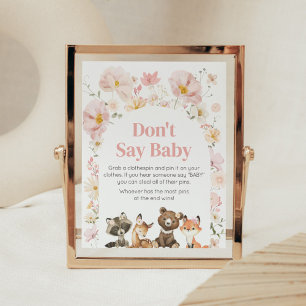 Pink Floral Woodland Animals Don't Say Baby Poster