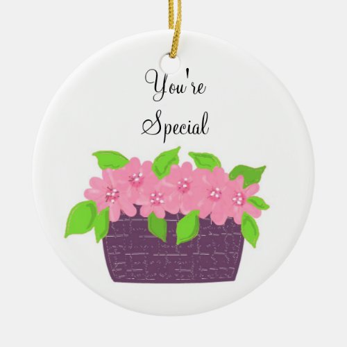 Pink Flower Basket _ Youre Special Ceramic Ornament