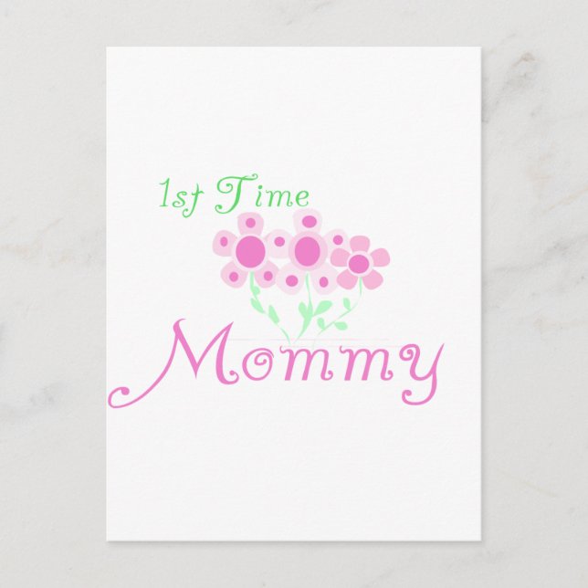 Pink Flowers 1st Time Mommy tshirts and Gifts Postcard (Front)