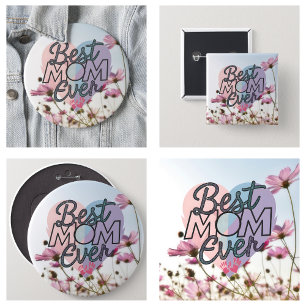 Pink Flowers Best Mom Ever Happy Mother's Day Button