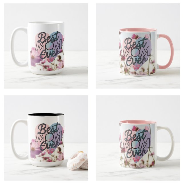 Pink Flowers Best Mom Ever Happy Mother's Day Coffee Mug (Pink Flowers Best Mom Ever Happy Mother's Day Coffee Mug)