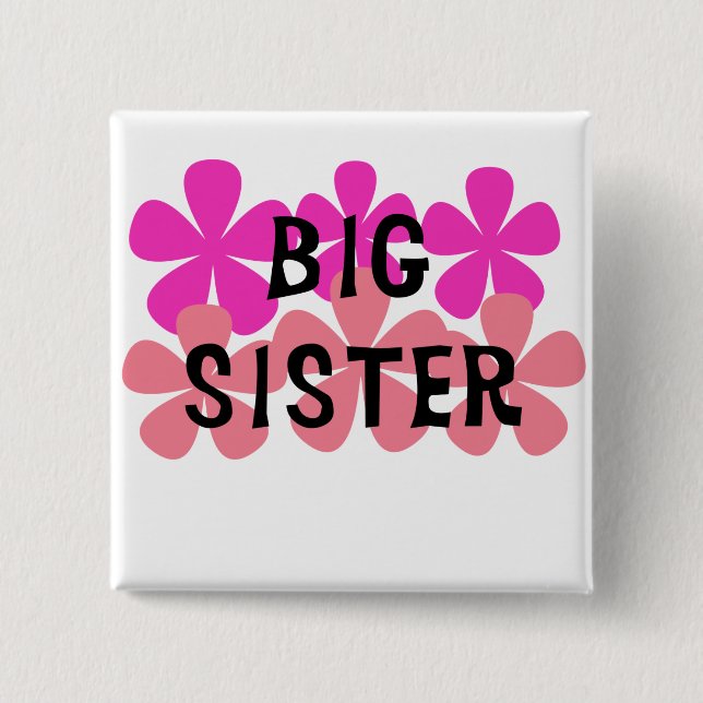 Pink Flowers Big Sister T-shirts and Gifts Pinback Button (Front)
