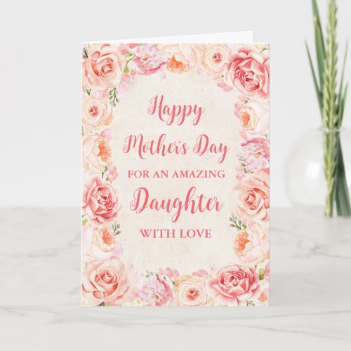 Pink Flowers Daughter Happy Mothers Day Card