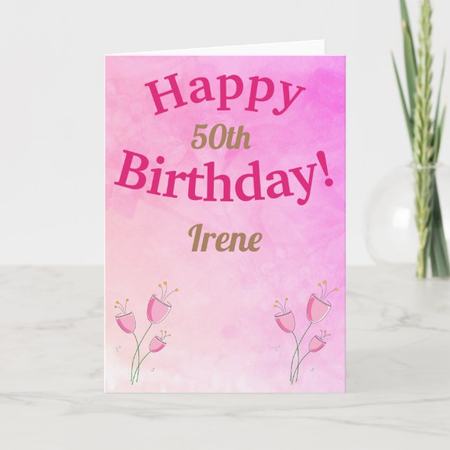 PINK FLOWERS ON PINK  50th CUSTOM BIRTHDAY Card (Front)