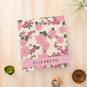 Pink Flowers, Pattern Of Flowers, Your Name 3 Ring Binder