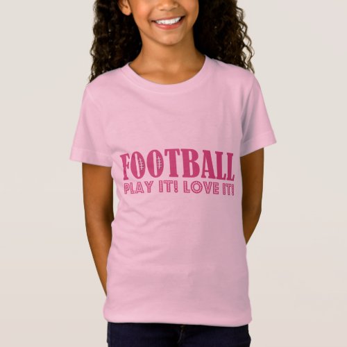 Pink Football Play It Love It T_Shirt